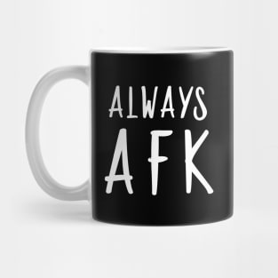 Funny Computer Gamer Always AFK Away from Keyboard Mug